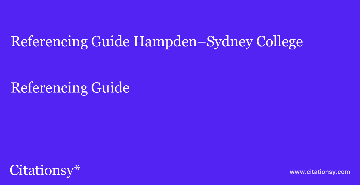 Referencing Guide: Hampden–Sydney College